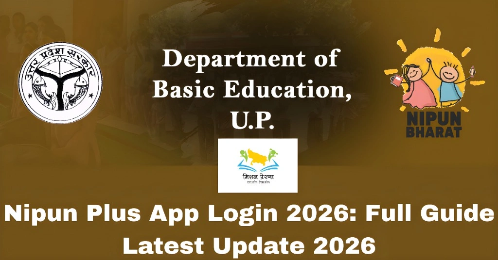 Nipun Plus App Login 2026: Full Guide Latest Update 2026